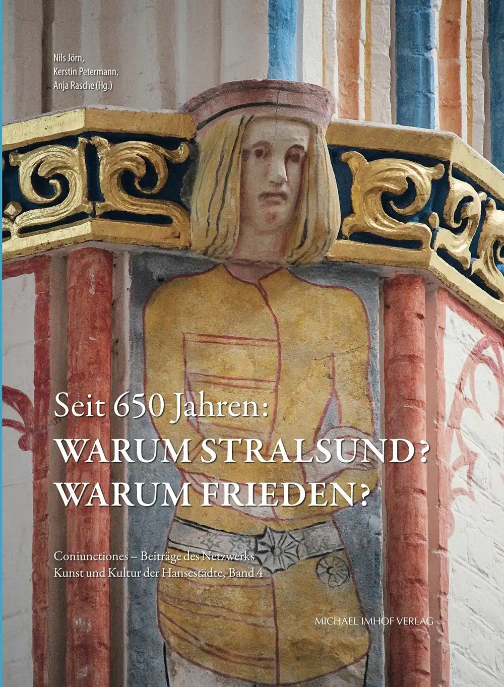 " Seit 650 Jahren: Warum Stralsund? Warum Frieden?"